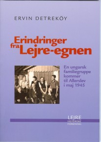 Detreköys: Erindringer fra lejre - egnen kan stadig købes. Henvendelse til Anni Larsen, Søndergårdsvej 16, Allerslev, 4320 Lejre, tlf. 46 48 07 25, e-mail: annilejre@email.dk